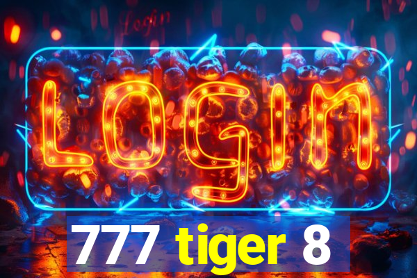 777 tiger 8